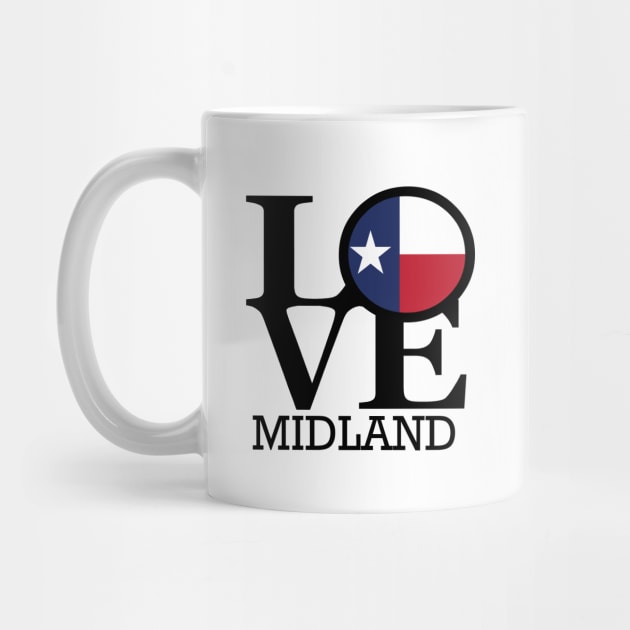 LOVE Midland Texas by homebornlove